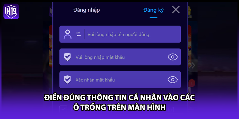 Điền đúng thông tin cá nhân vào các ô trống trên màn hình